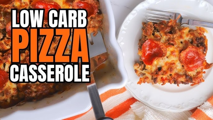Low Carb Pizza Casserole
